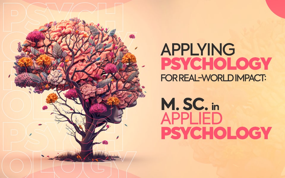 Applying Psychology for Real-World Impact M. Sc. in Applied Psychology-min Psychology