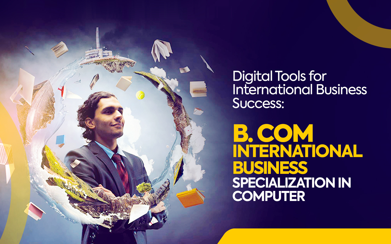 Digital Tools For International Business Success: B. Com IB ...