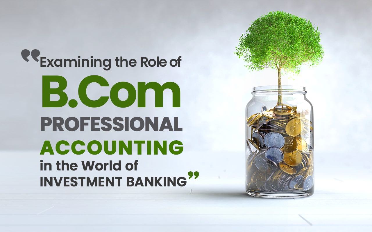 Examining The Role Of B. Com Professional Accounting In The World Of ...